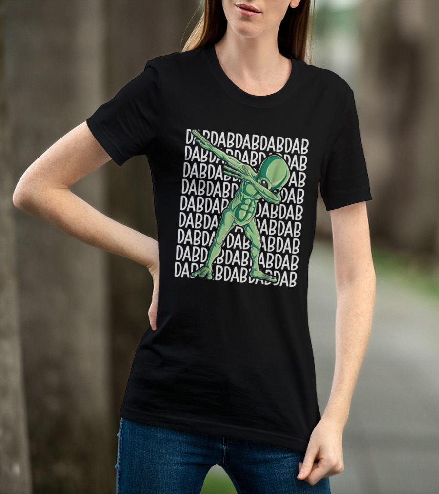 Dabbing Alien Dab Dab Dab Storm Area 51 Sarcasm Funny T-Shirt