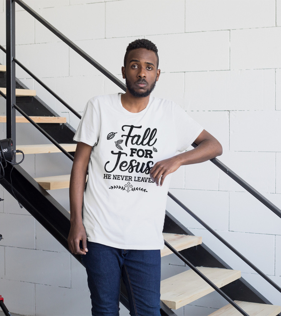 Fall For Jesus He Never Leaves Christian Autumn Cross And Leaves T-Shirt