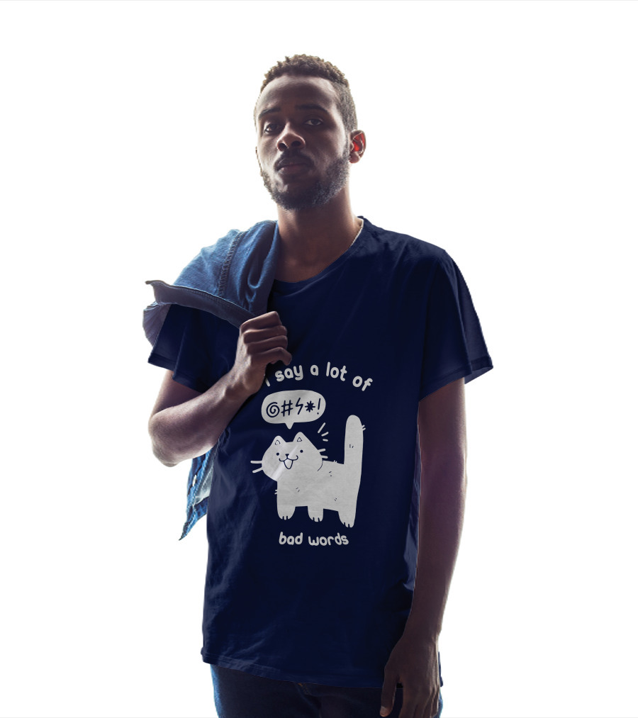 I Say A Lot Of Bad Words Cat T-Shirt