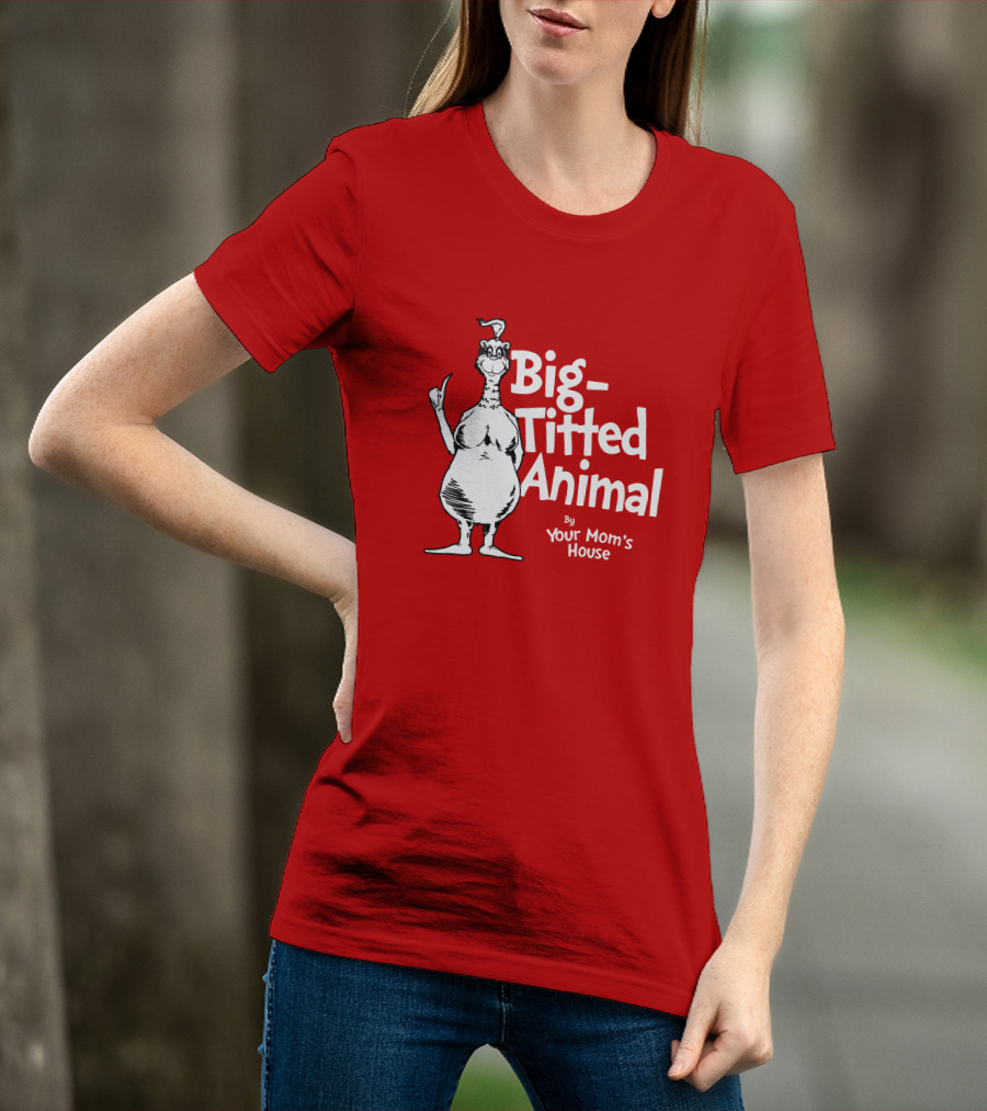 Big-Titted Animal By Your Mom's House YMH Merch T-Shirt