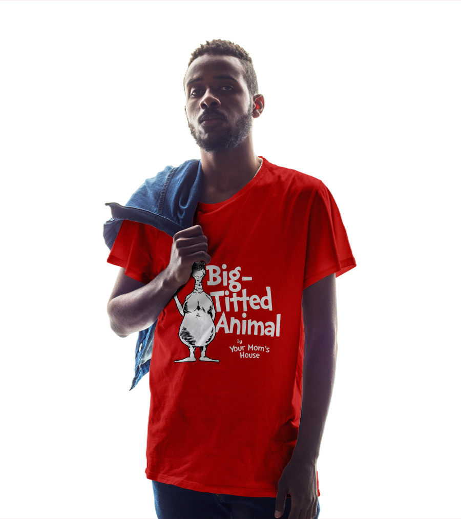 Big-Titted Animal By Your Mom's House YMH Merch T-Shirt