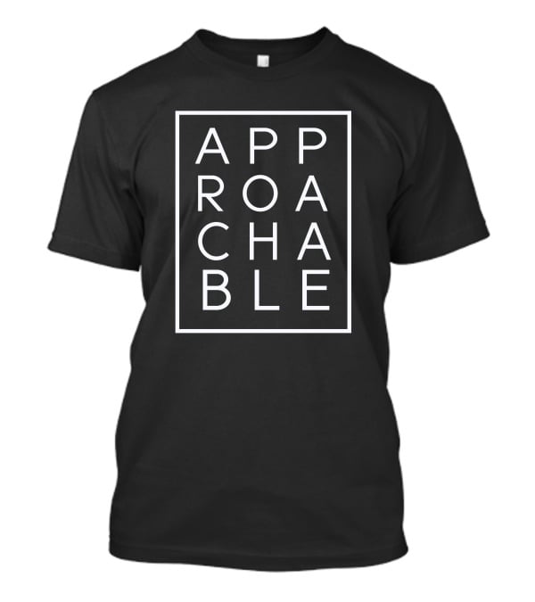 APPROACHABLE Podcast Merch Bold Typography T-Shirt