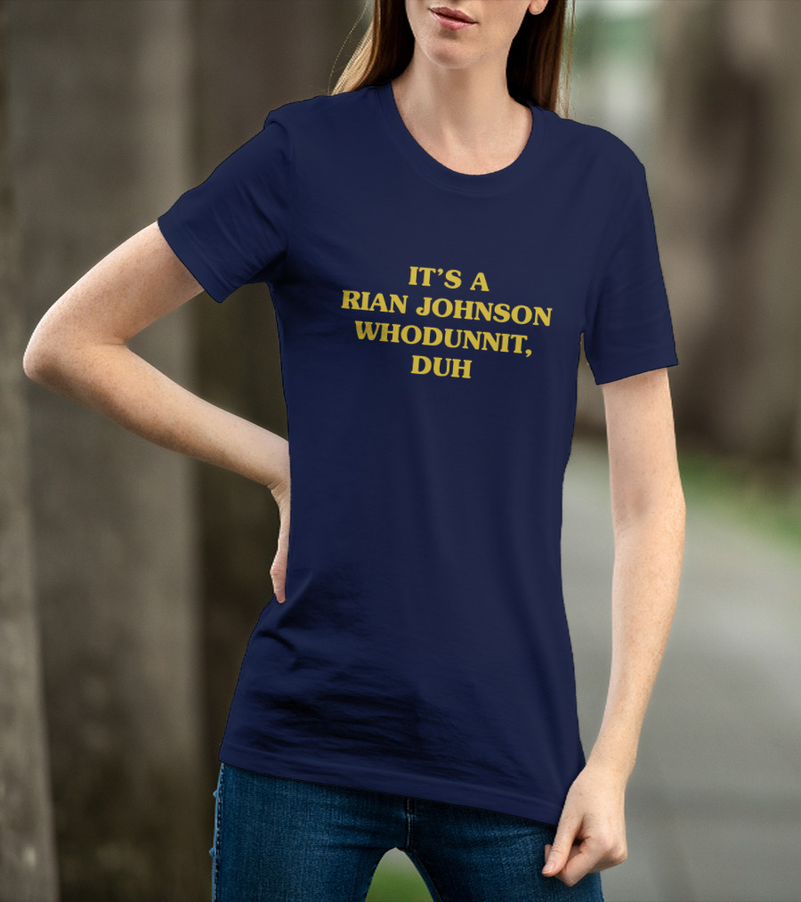IT'S A RIAN JOHNSON WHODUNNIT, DUH Super Yaki Merch T-Shirt