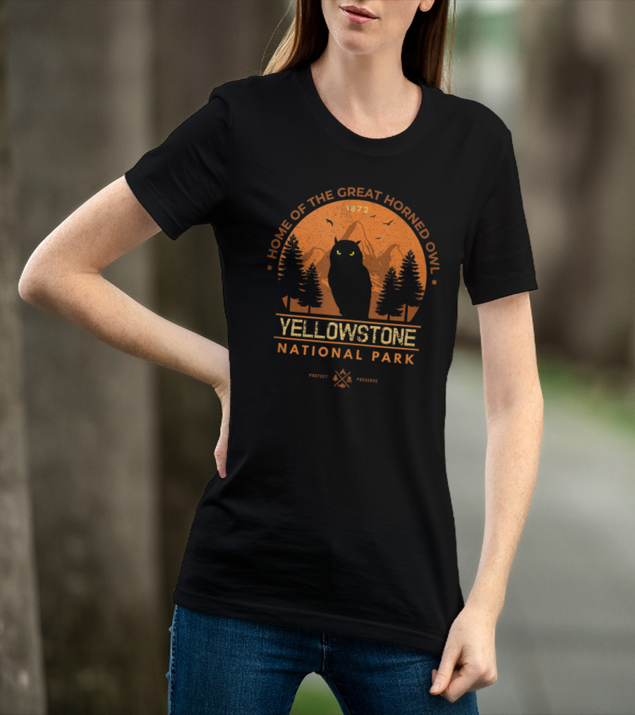 Home Of The Great Horned Owl Yellowstone National Park 1872 Protect Preserve T-Shirt