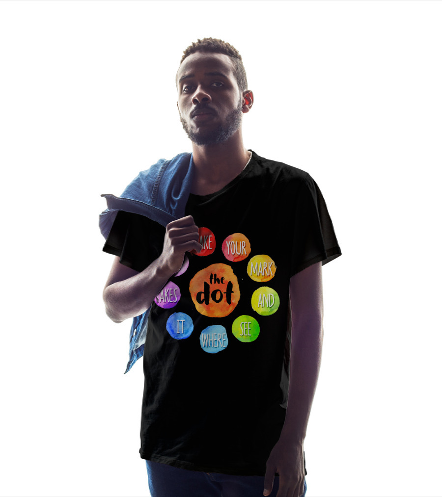 International Dot Day Make Your Mark See Where It Takes You T-Shirt