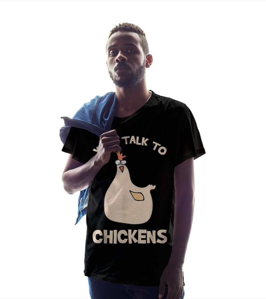 Yep I Talk To Chickens T-Shirt