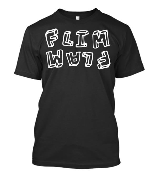FLIM FLAM Flim Flam Text Playful Repetition B082QDZNGS T-Shirt