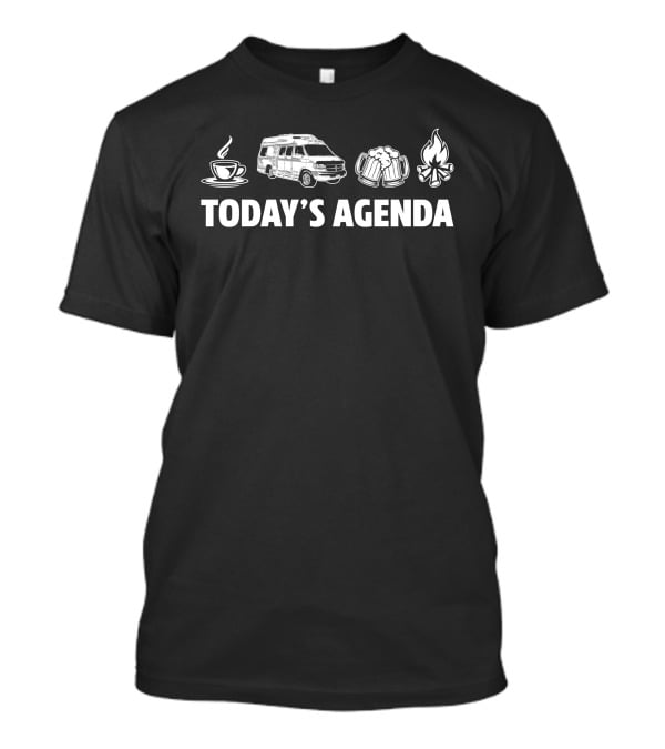 Today's Agenda Coffee Dodge Leisure Travel Freedom Widebody Beer Campfire T-Shirt