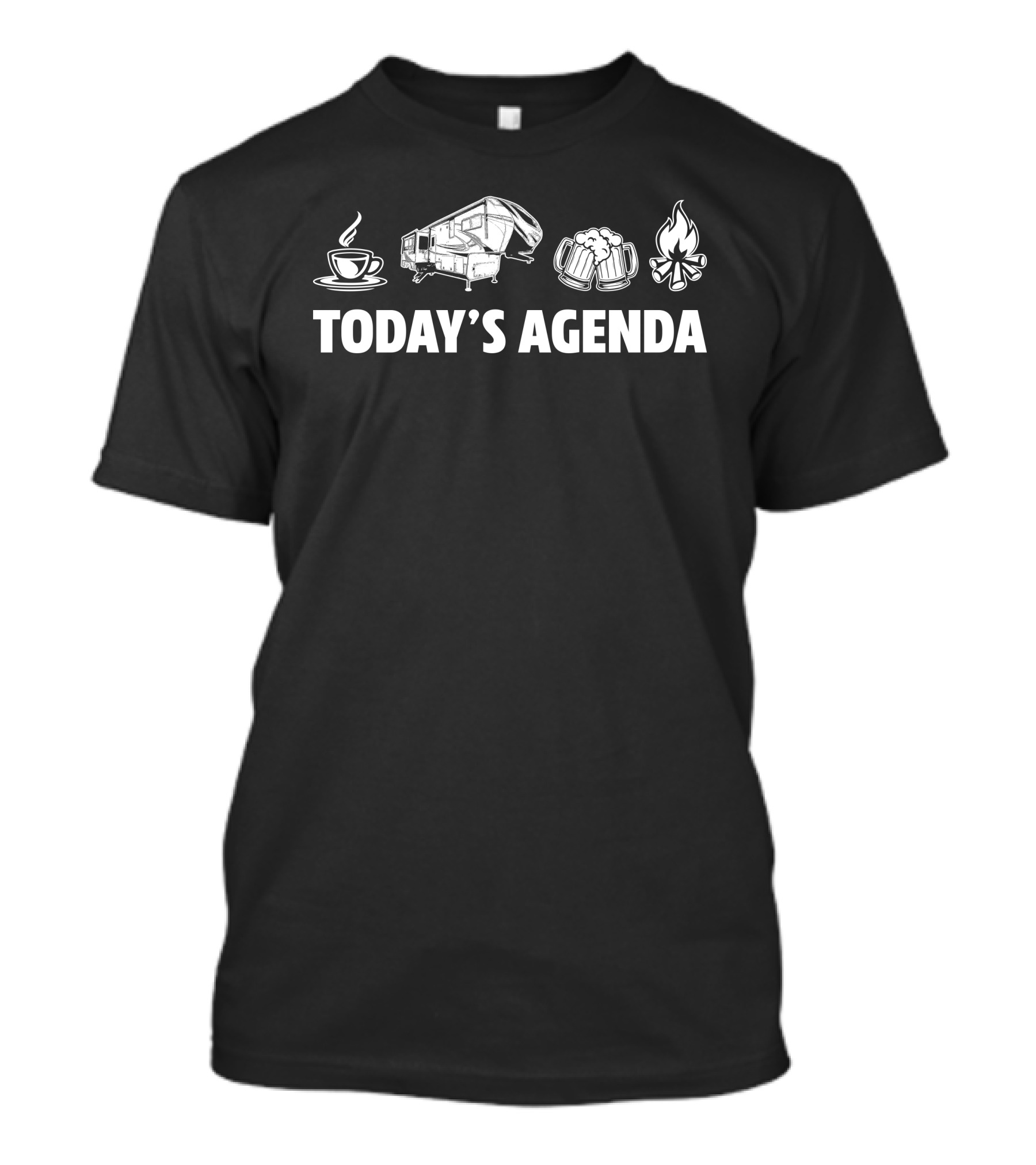 Today's Agenda Coffee Grand Design Solitude RV Beer Campfire T-Shirt