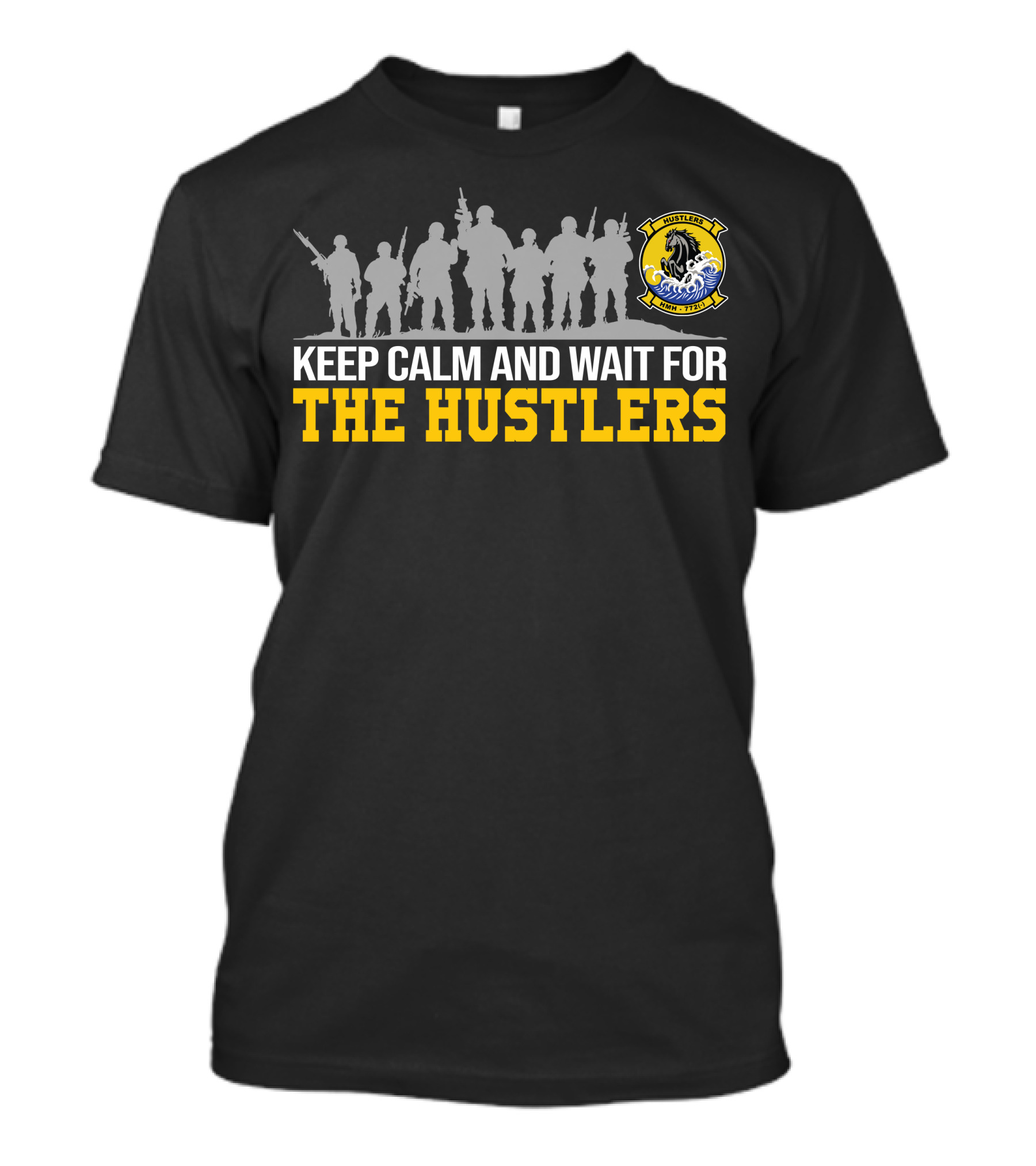 Keep Calm And Wait For The Hustlers Hmh-772 T-Shirt