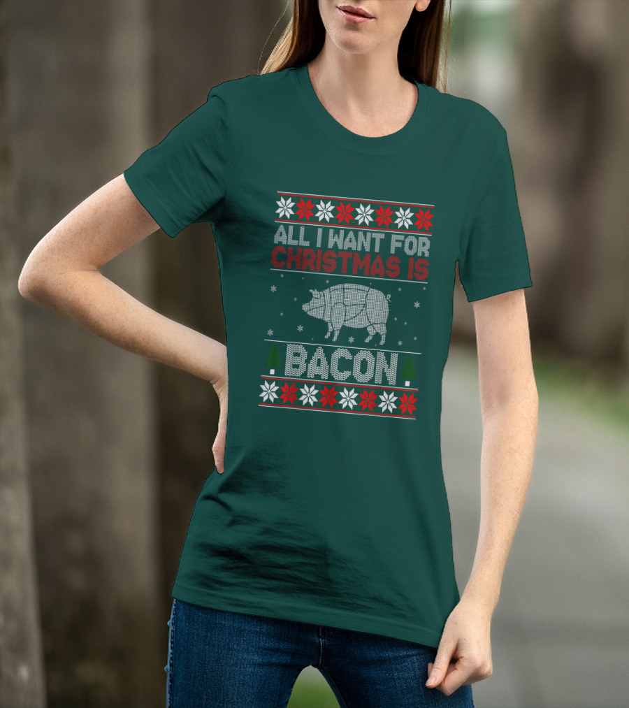 All I Want For Christmas Is Bacon Pig T-Shirt