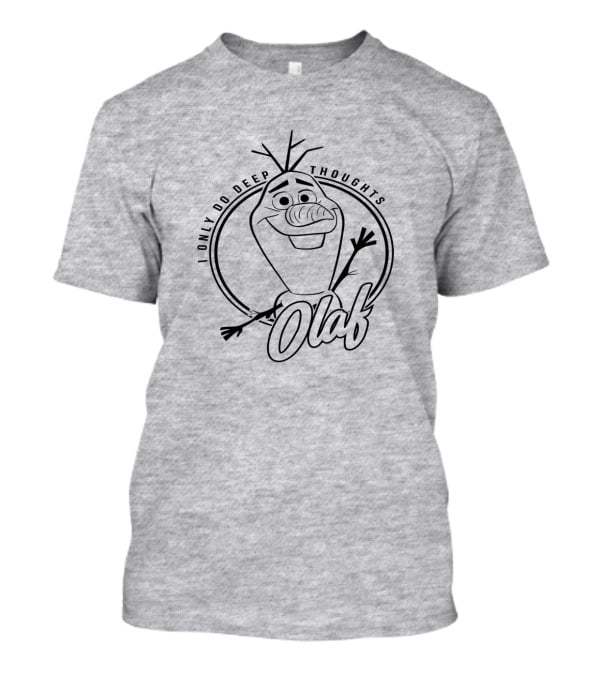Frozen 2 Olaf I Only Do Deep Thoughts T-Shirt