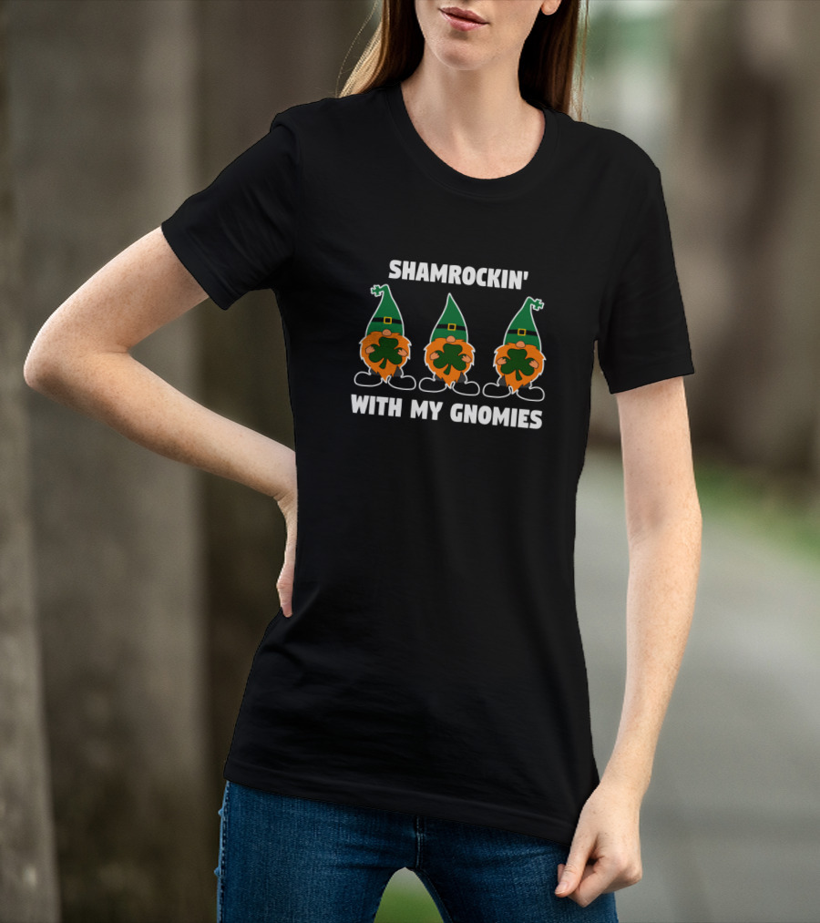 Shamrockin With My Gnomies T-Shirt