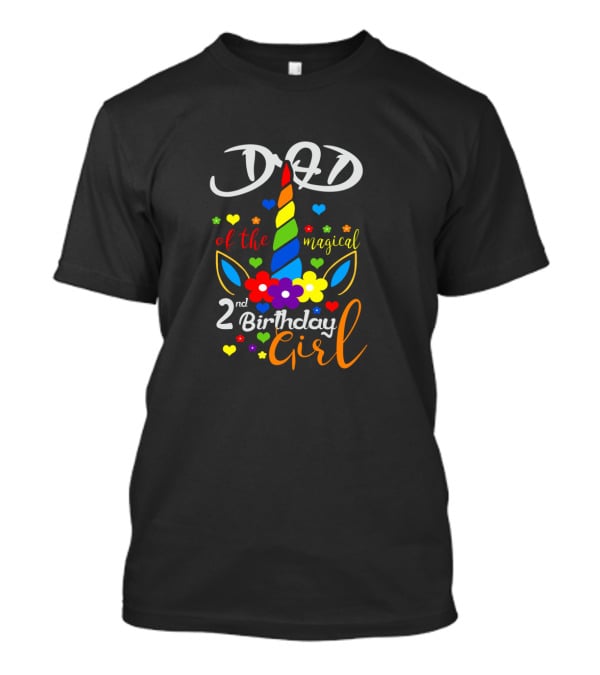 Dad Of The Magical 2nd Birthday Girl T-Shirt