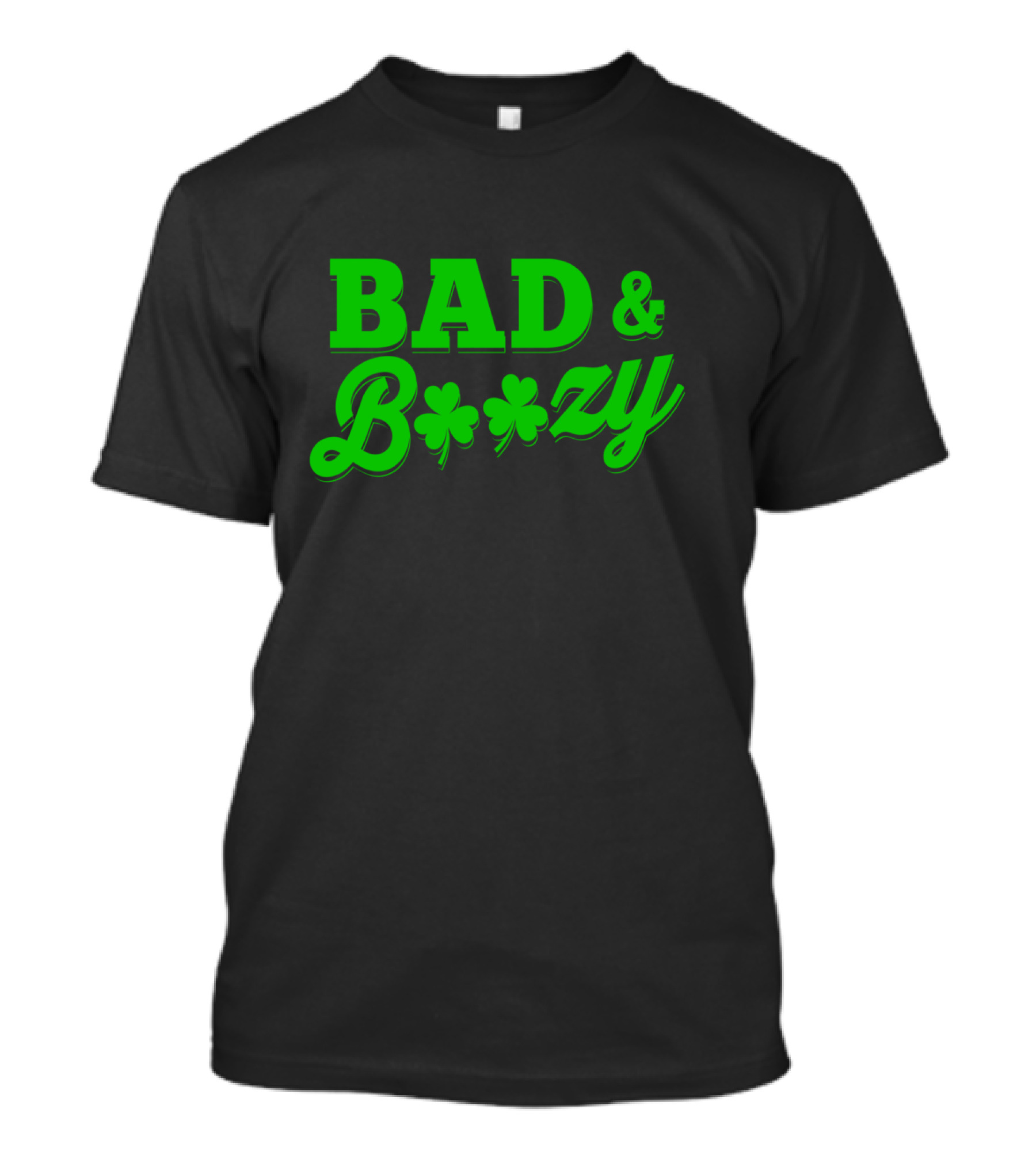 Bad And Boozy St Patricks Fun Drinking Shamrock T-Shirt