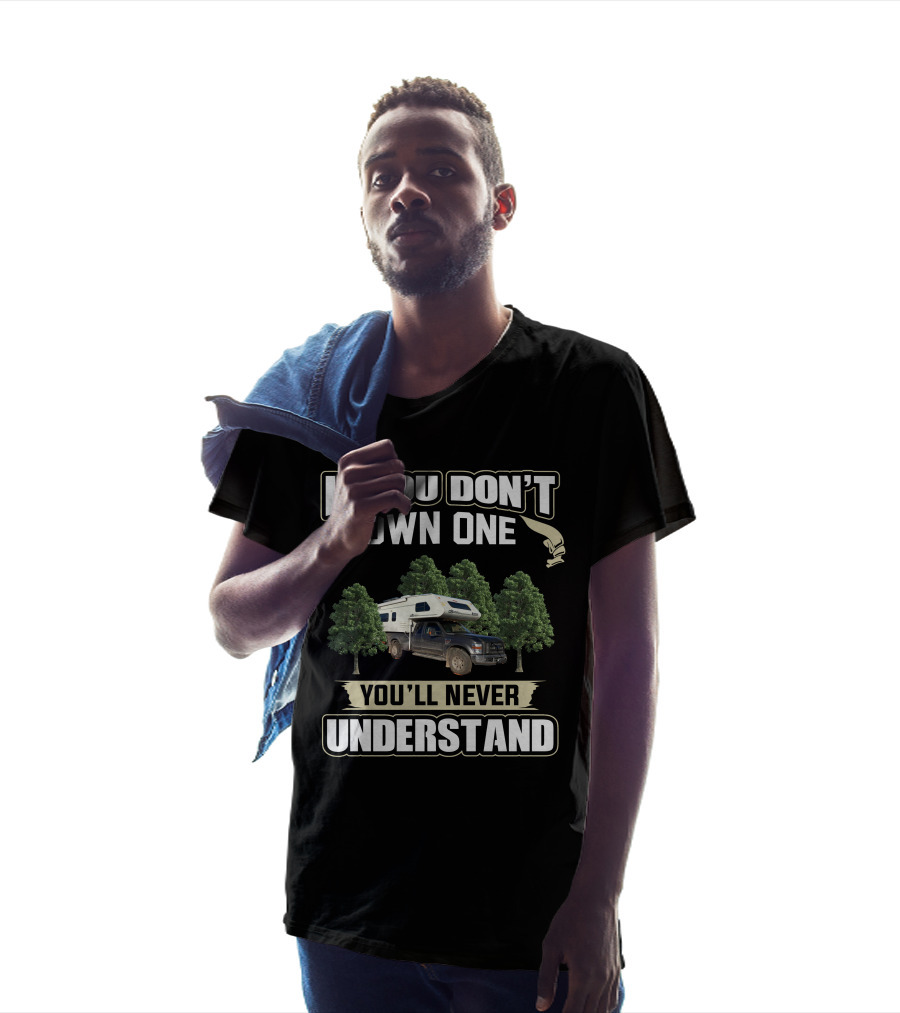 If You Don't Own One You'll Never Understand Lance Truck Camper Forest Adventure T-Shirt