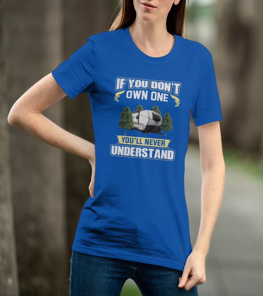 If You Don’t Own One You’ll Never Understand Mini Lite T-Shirt