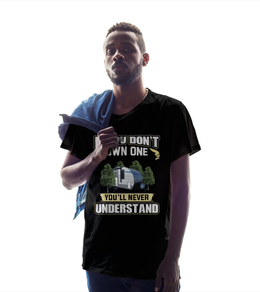 If You Don't Own One You'll Never Understand Ameri Lite Camper T-Shirt
