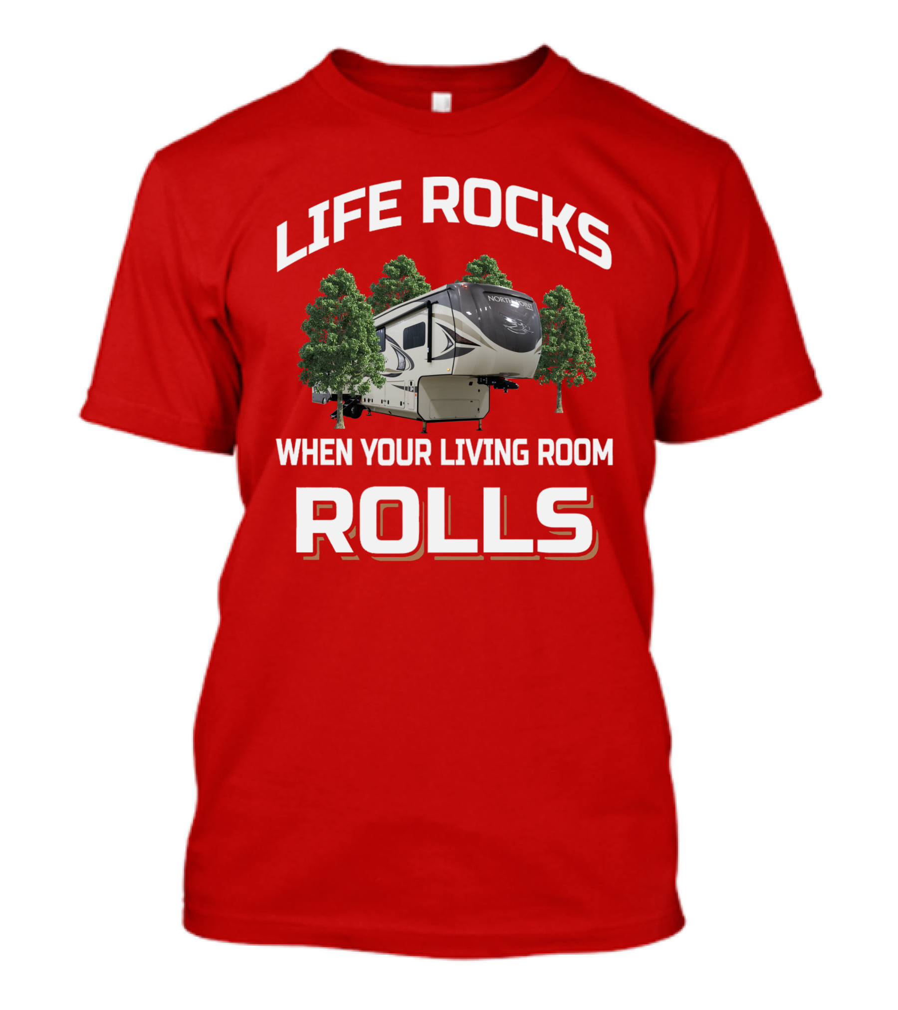 Life Rocks When Your Living Room Rolls North Point 377Rlbh T-Shirt