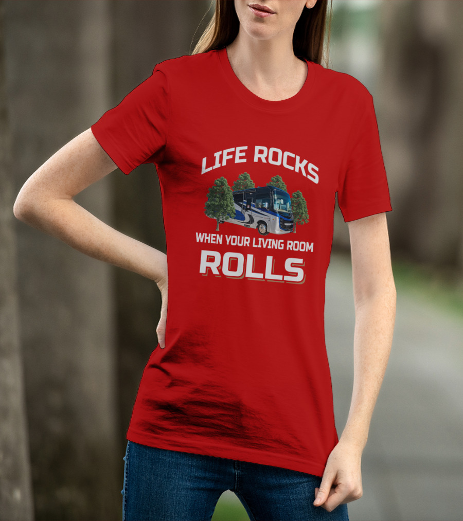 LIFE ROCKS WHEN YOUR LIVING ROOM ROLLS Entegra Vision T-Shirt