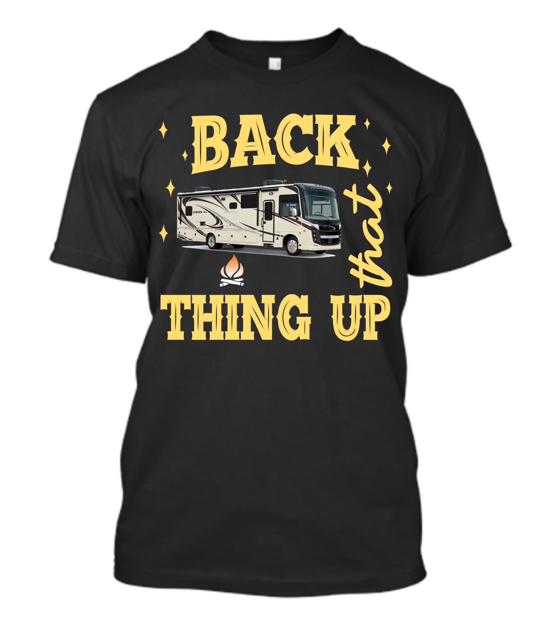 Back That Thing Up Entegra Vision XL 34G T-Shirt