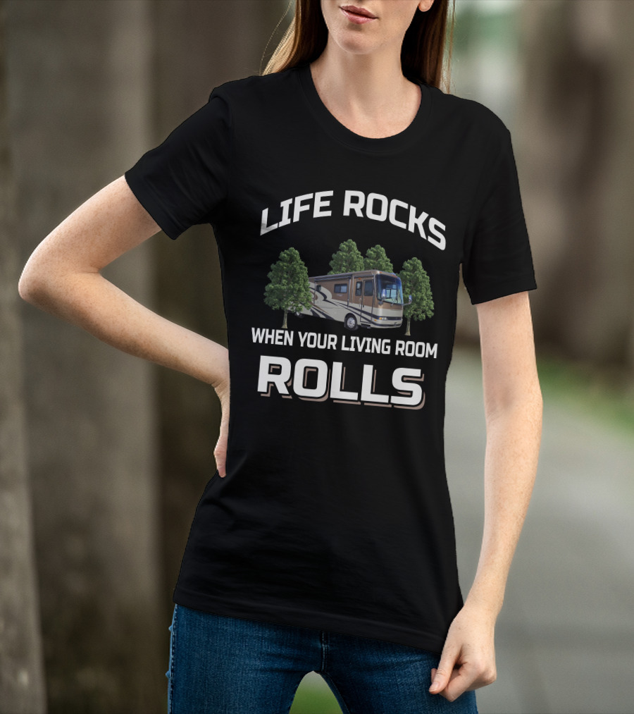 Life Rocks When Your Living Room Rolls Holiday Rambler Endeavor T-Shirt