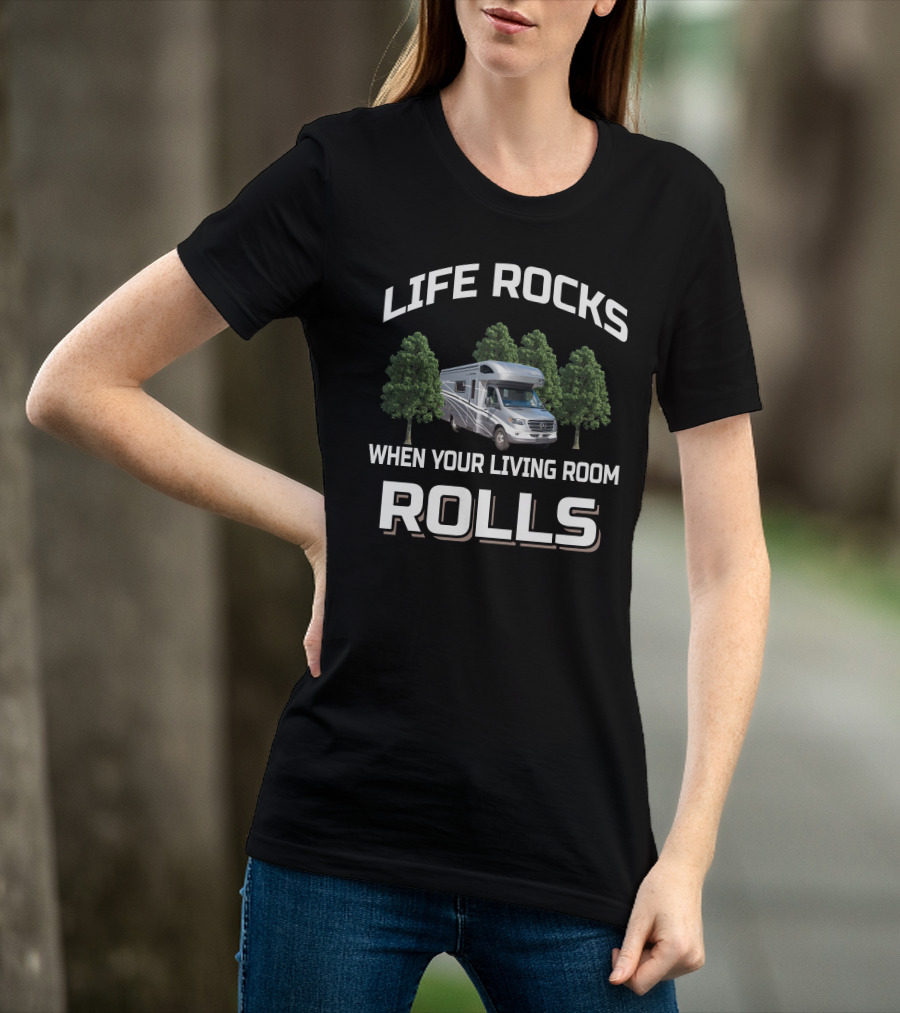 Life Rocks When Your Living Room Rolls Winnebago View 24D Life T-Shirt