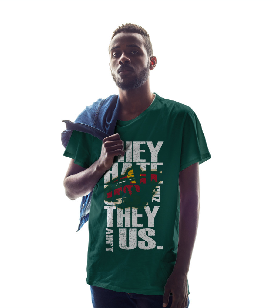 They Hate Us They Ain't Us Minnesota Wild T-Shirt