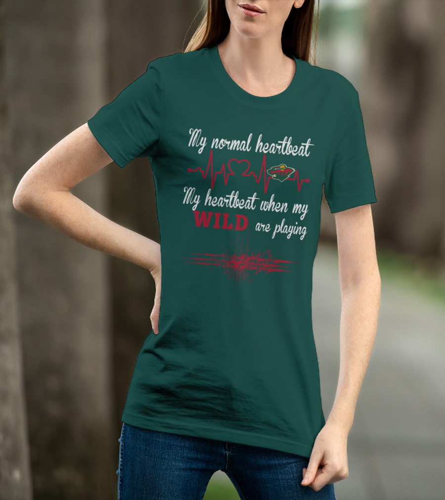 My Normal Heartbeat My Heartbeat When My Wild Are Playing Minnesota Wild T-Shirt
