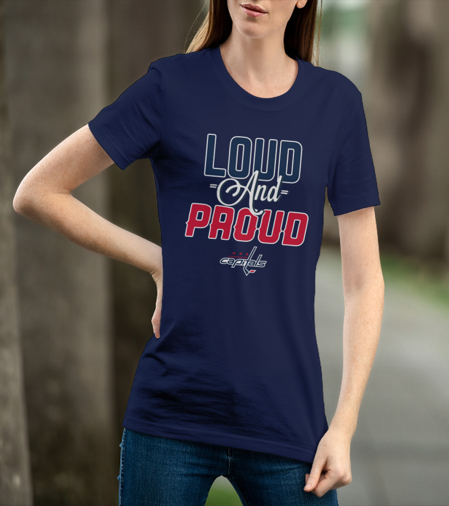 Loud And Proud Washington Capitals T-Shirt