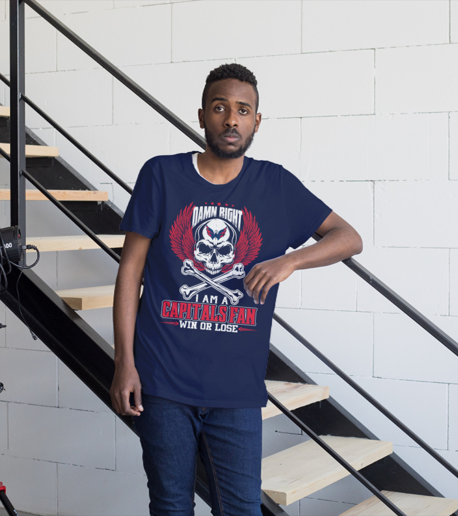 Damn Right I Am A Washington Capitals Fan Win Or Lose T-Shirt