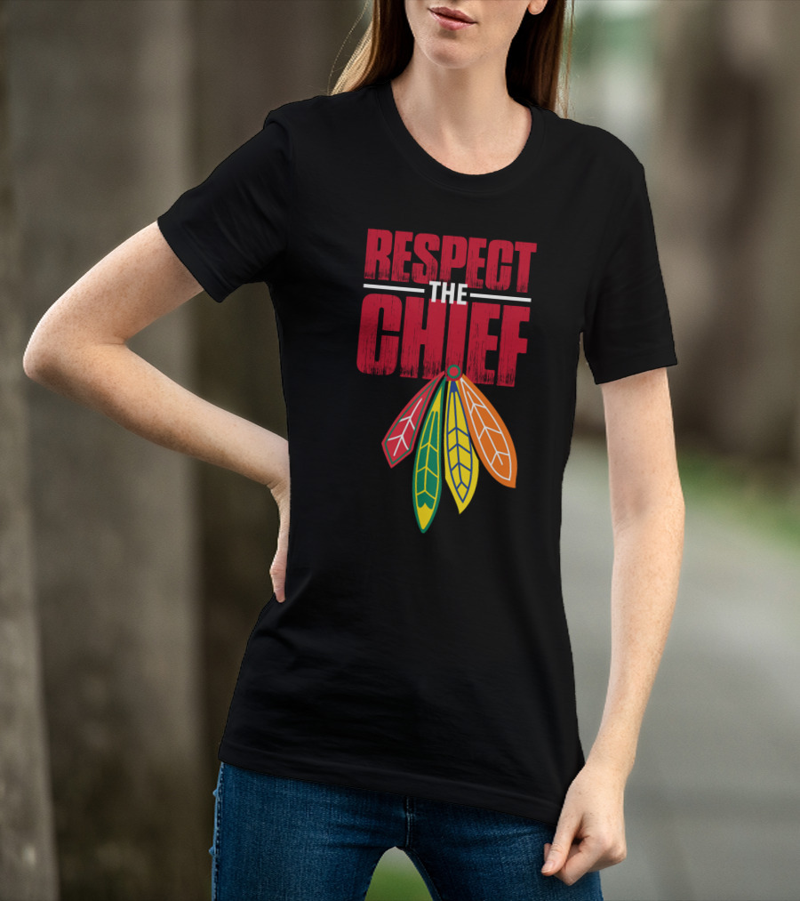 Respect The Chief Blackhawks T-Shirt
