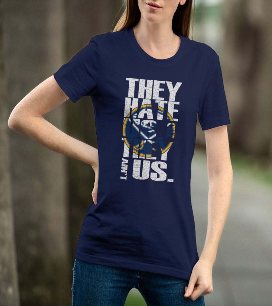 They Hate Us Buffalo Sabres T-Shirt