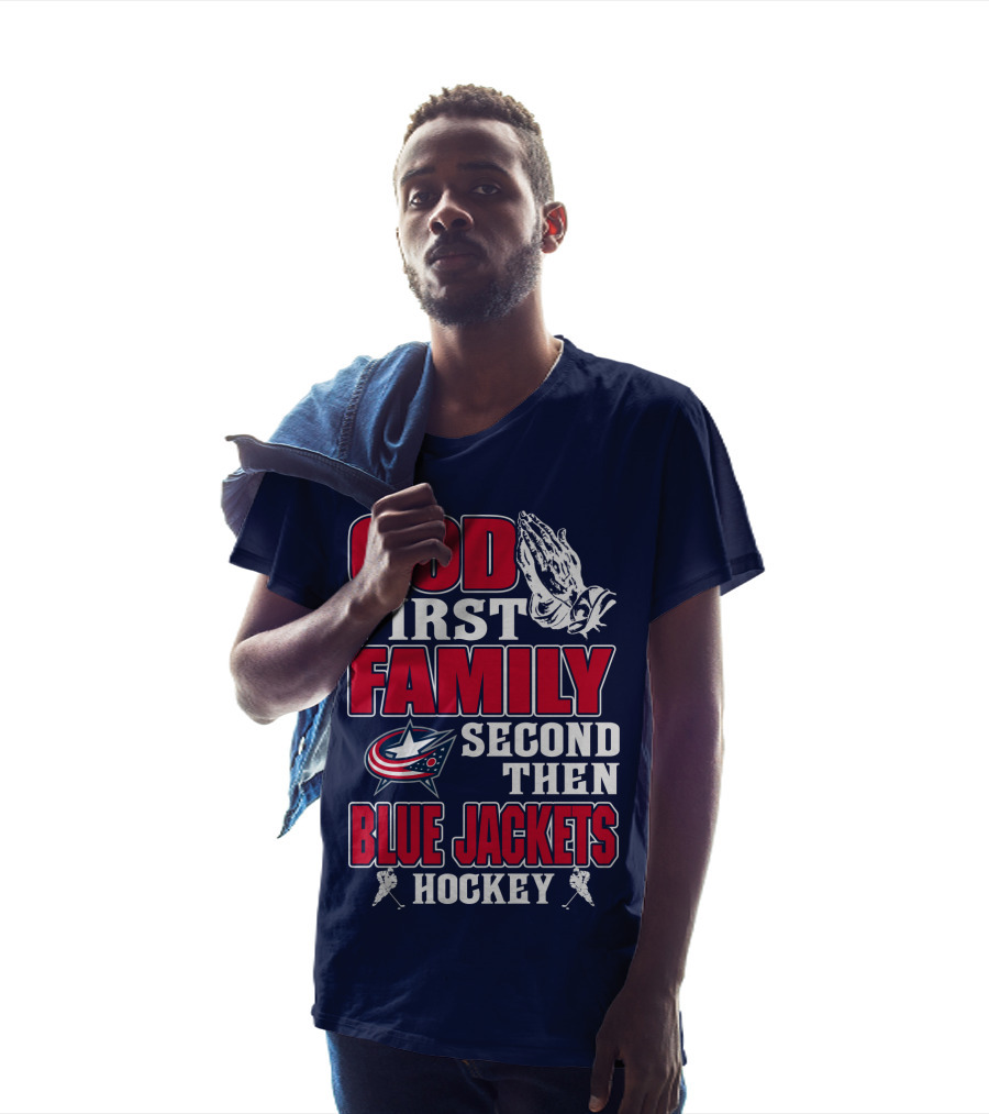 God First Family Second Then Blue Jackets Hockey T-Shirt