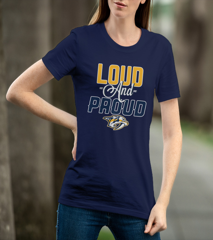 Loud And Proud Nashville Predators T-Shirt