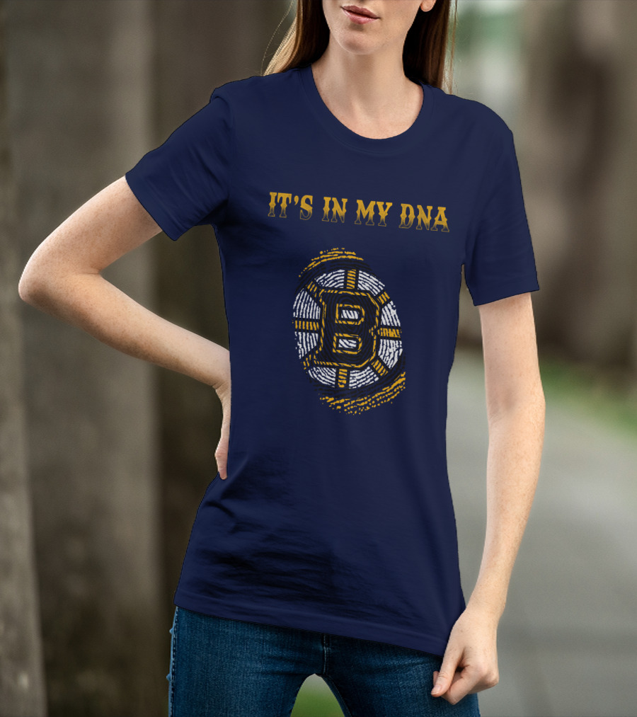 IT'S IN MY DNA BOSTON BRUINS T-Shirt