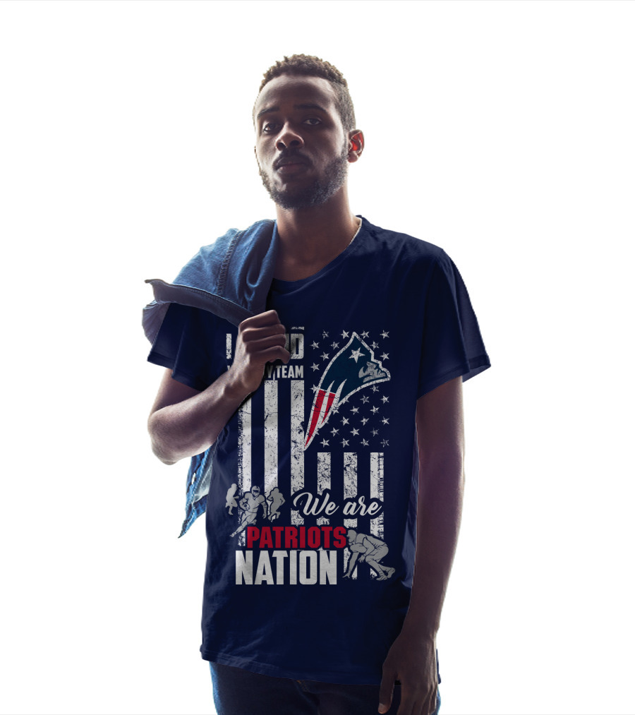 I Stand With My Team Patriots Nation We Are New England Patriots T-Shirt