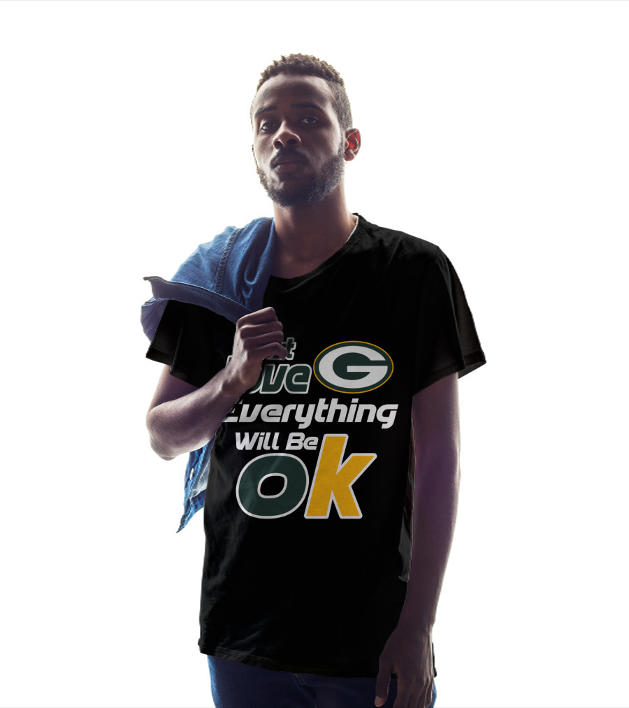 Just Love Everything Will Be Ok Packers T-Shirt