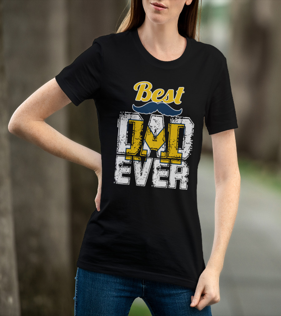Best Dad Ever Michigan Wolverines T-Shirt