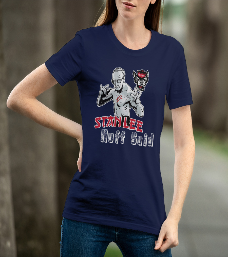 Stanlee Nuff Said Nc State Wolfpack T-Shirt