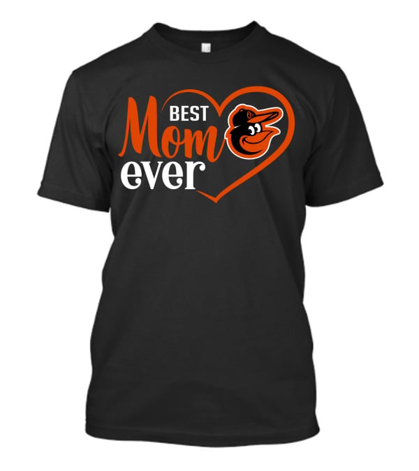 Baltimore Orioles Best Mom Ever Heart T-Shirt