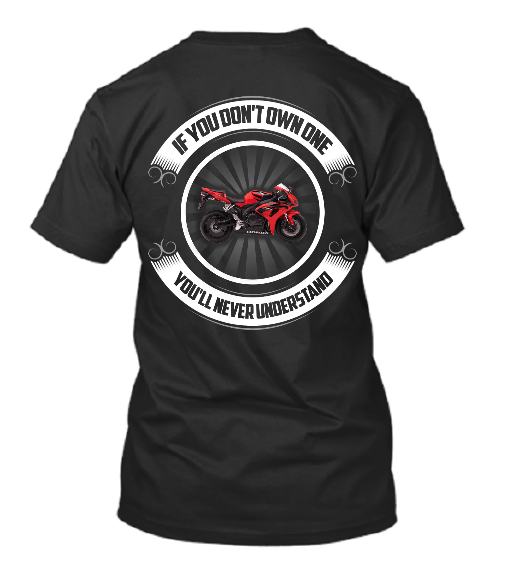 If You Don't Own One You'll Never Understand Honda CBR T-Shirt