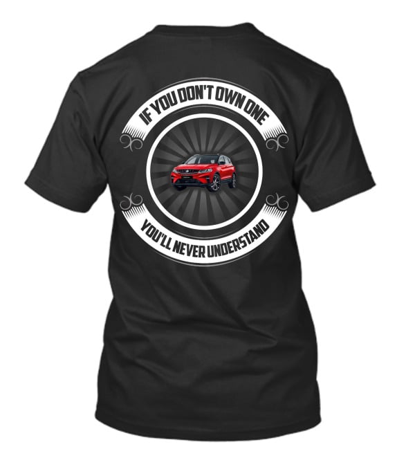 Proton X50 If You Don’t Own One You’ll Never Understand T-Shirt
