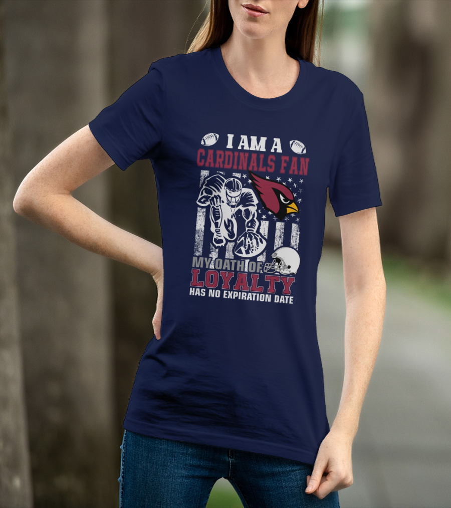 I Am A Cardinals Fan My Oath Of Loyalty Has No Expiration Date T-Shirt
