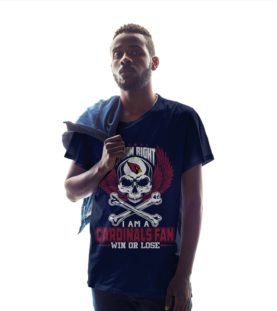 Damn Right I Am A Cardinals Fan Win Or Lose Arizona Cardinals T-Shirt