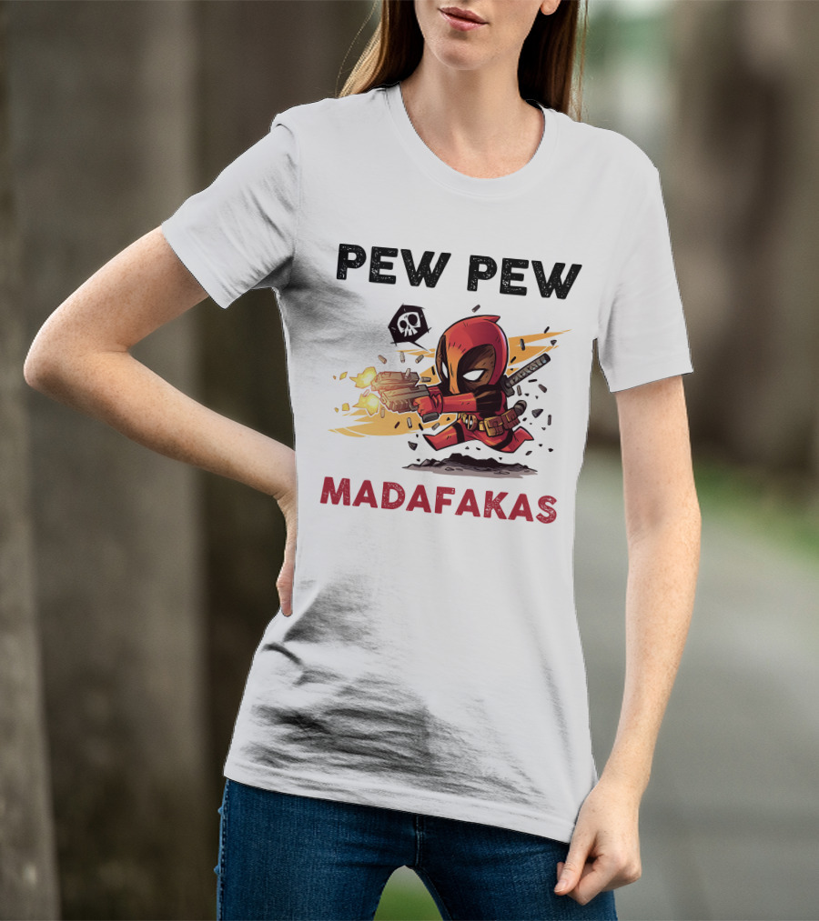 Pew Pew Madafakas Deadpool T-Shirt