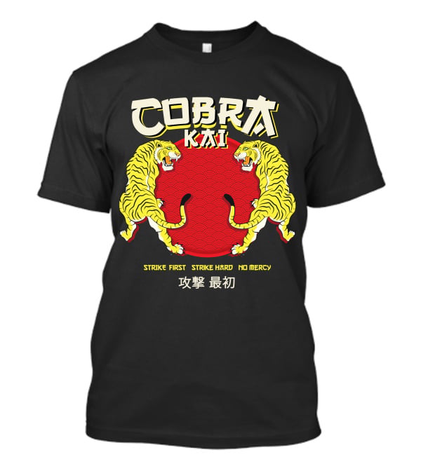 Cobra Kai Strike First Strike Hard No Mercy Japanese Tiger T-Shirt
