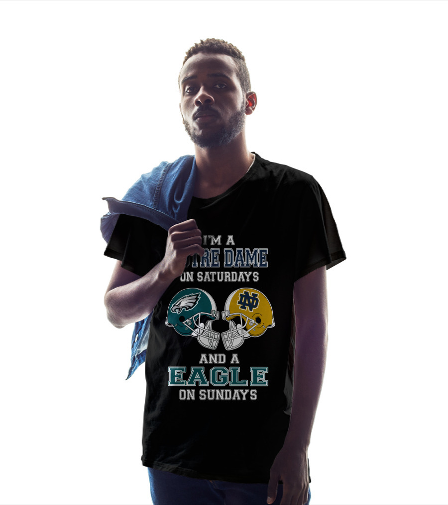 I'm A Notre Dame On Saturdays And A Eagle On Sundays T-Shirt