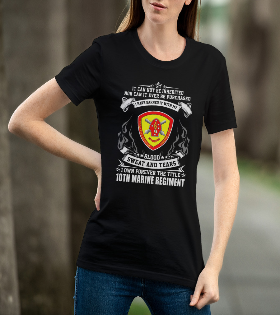 2nd Marine Division Blood Sweat And Tears 10th Marine Regiment T-Shirt