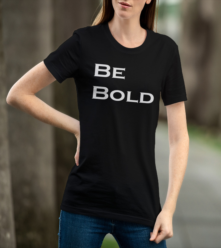 Be T-Shirt